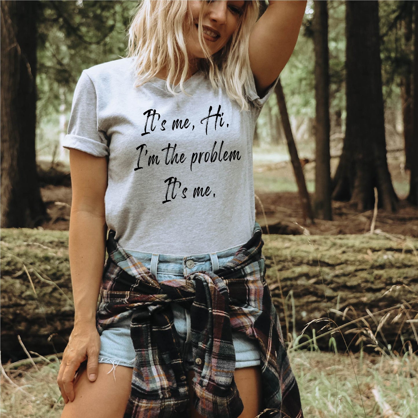 It's Me Hi I'm the Problem