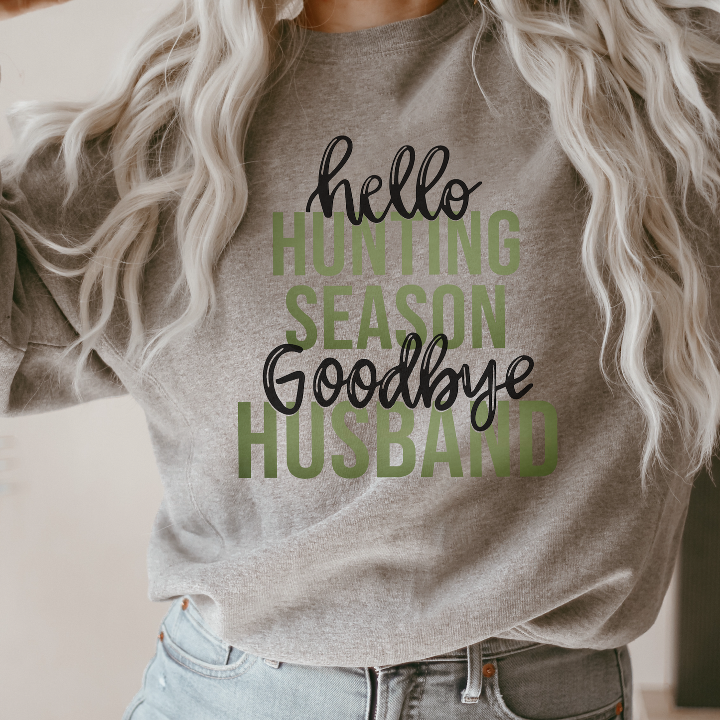 Hello Hunting Season Goodbye Husband