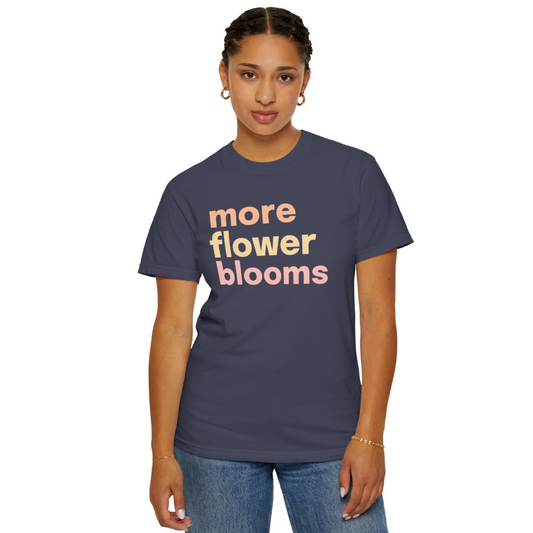 More Flower Blooms T-Shirt