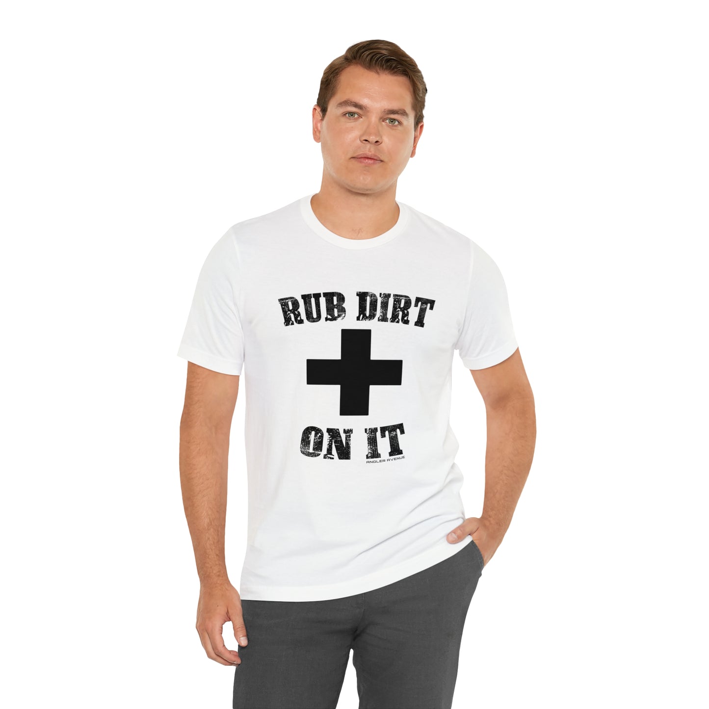 Rub Dirt On It T-Shirt