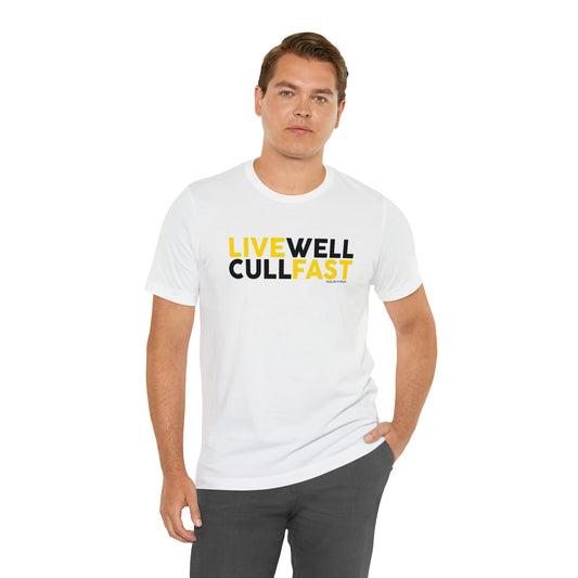 Live Well Cull Fast T-Shirt