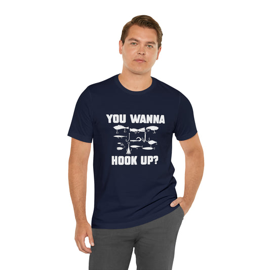 You Wanna Hook Up? T-Shirt