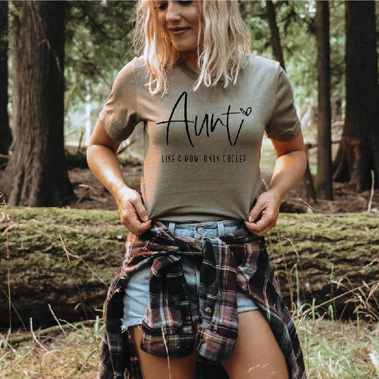 Aunt Like A Mom Only Cooler