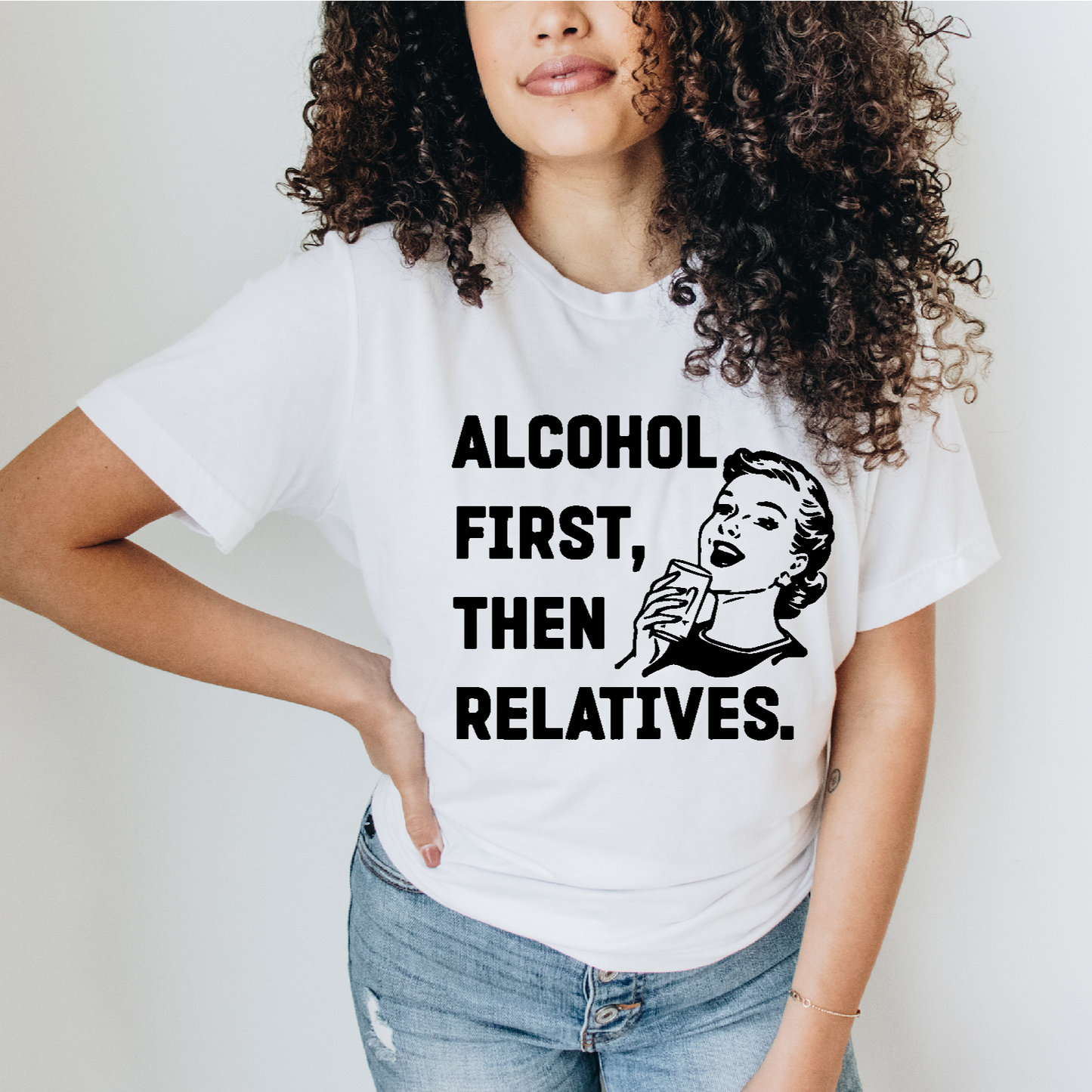 Alcohol First Then Relatives