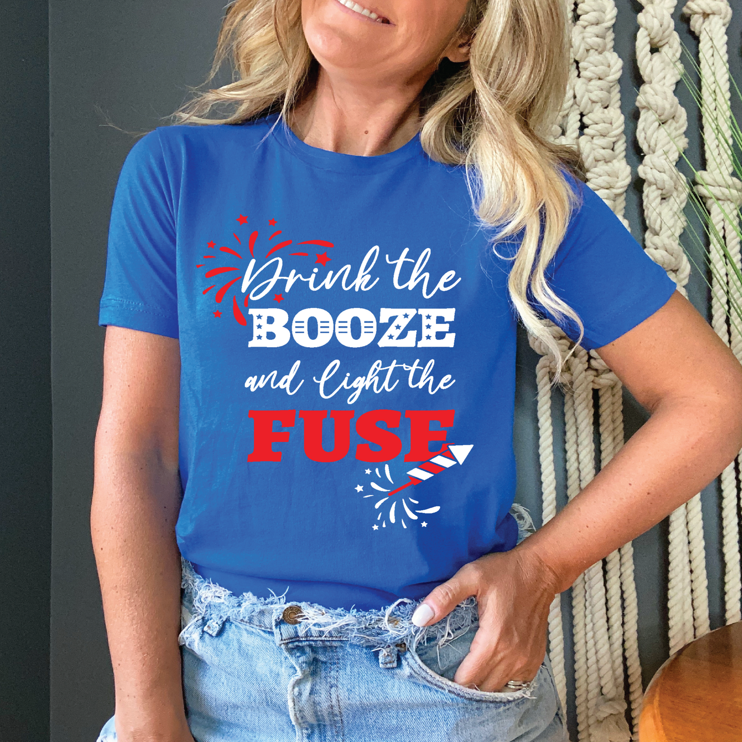 4th of July Drink the Booze Light the Fuse