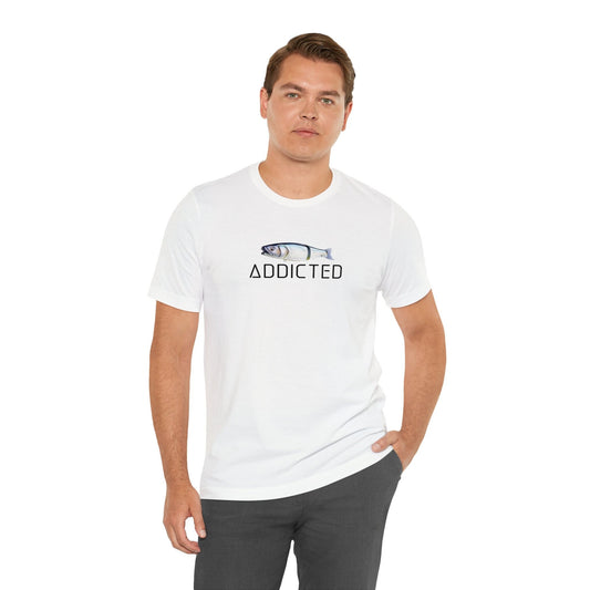 Addicted T-Shirt