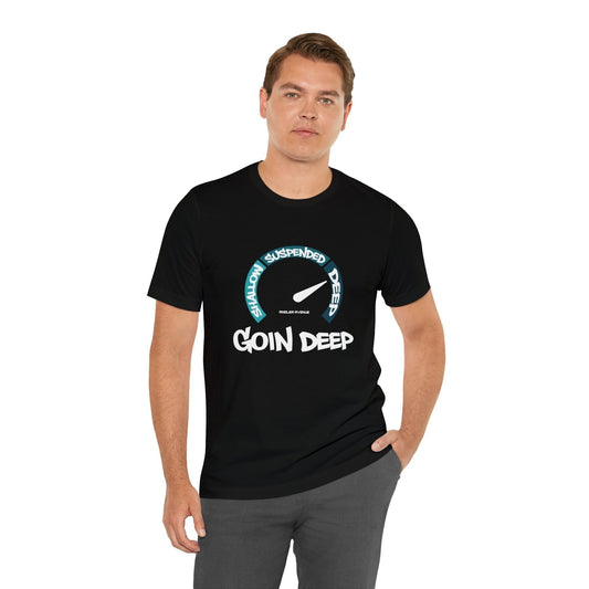 Goin Deep T-Shirt